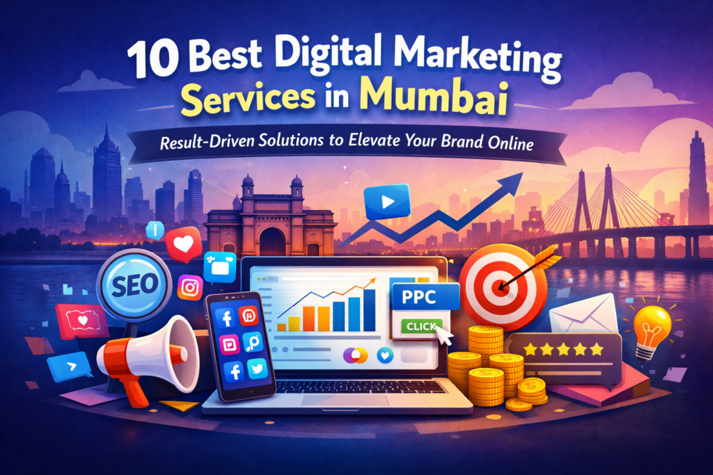 10 Best Digital Marketing Services in Mumbai – Result-Driven Solutions ...